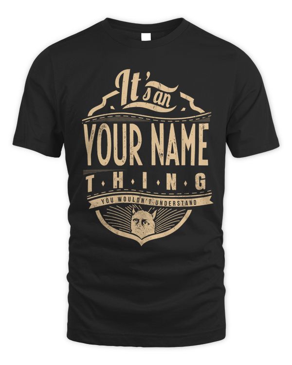 It's an YOUR NAME thing Customizable T-Shirt & Hoodie