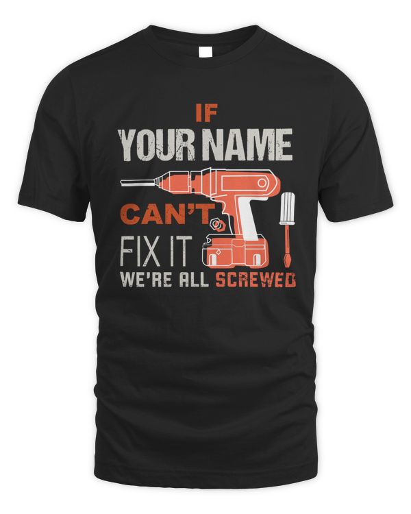 If YOUR NAME can't fix it ! we're all screwed